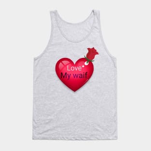 I love you my waif 2020 Tank Top